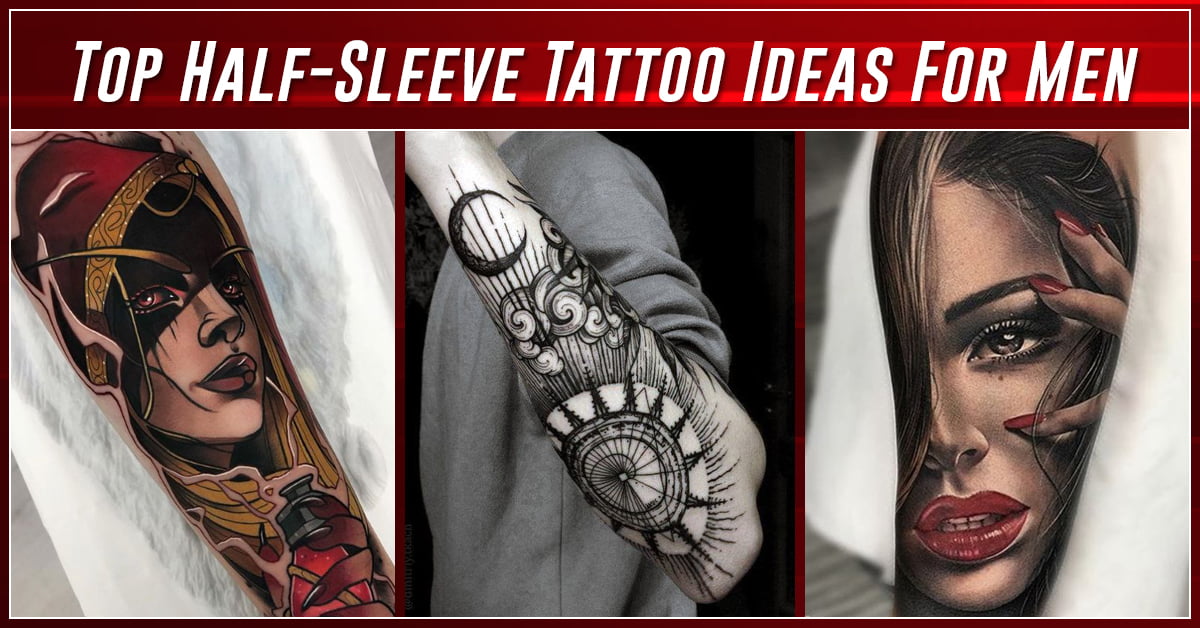 60 Creative Half-Sleeve Tattoos that Would Sway Your Next Ink – Meanings,  Ideas and Designs