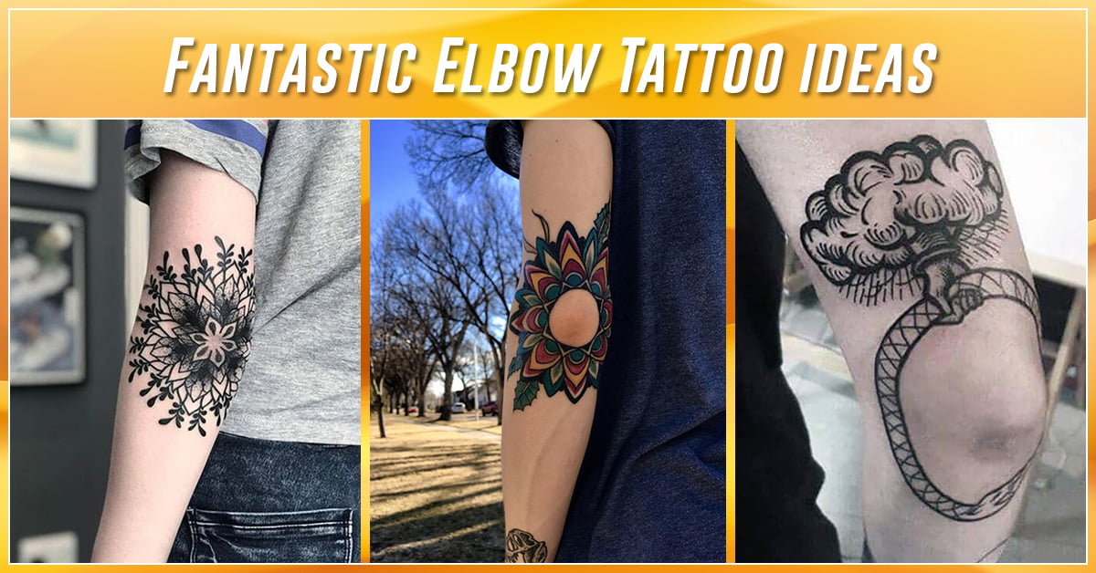 45 Stunning Elbow Tattoo Design Ideas For Men and Women