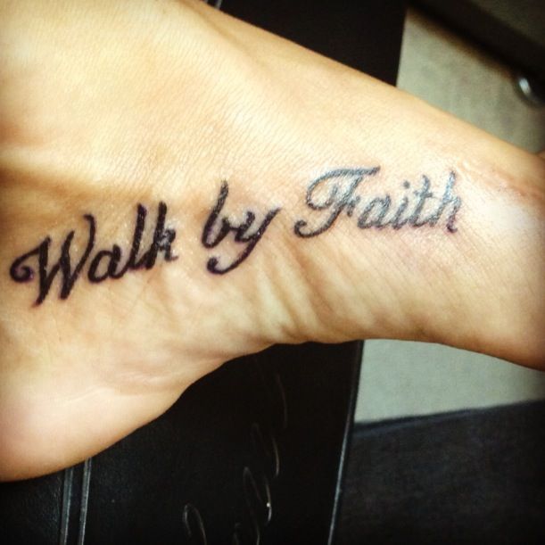 Walk By Faith Foot Tattoo for Christian Faith Tattoos
